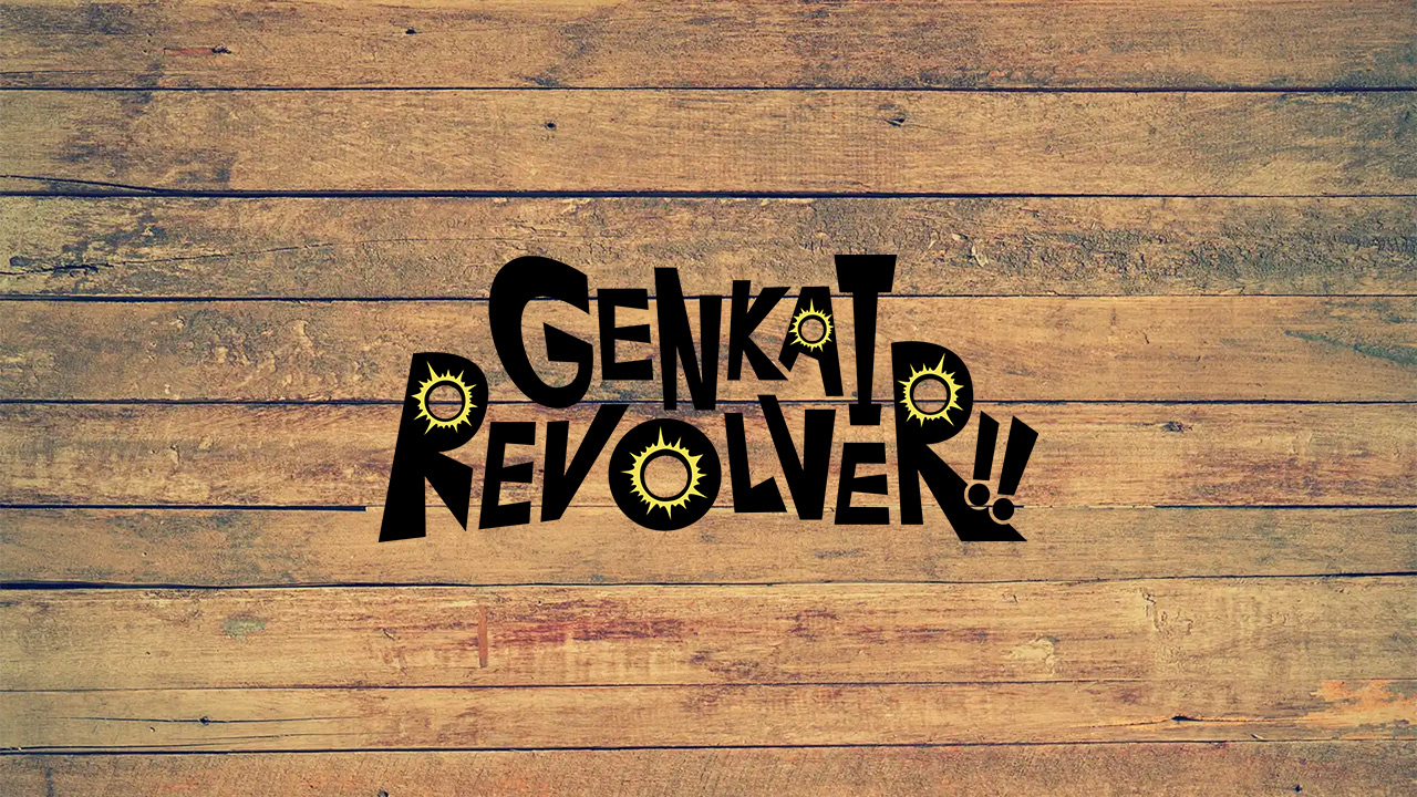 GENKAI REVOLVER!!